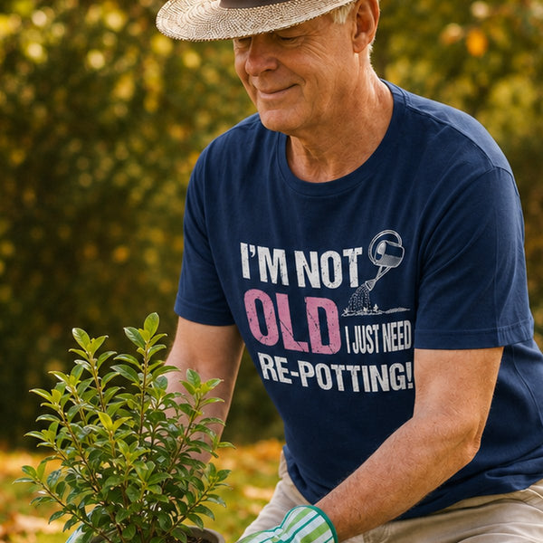 I'm Not Old, I need Re-potting T-shirt Navy