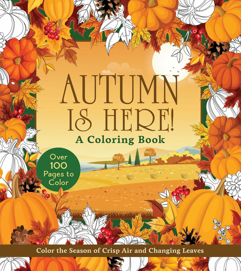 Autumn Is Here  - A Coloring Book