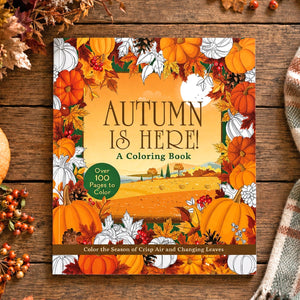 Autumn Is Here  - A Coloring Book