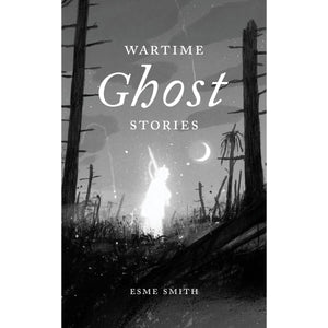 Wartime Ghost Stories