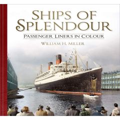 Ships of Spendour - Passenger Liners in Colour