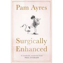 Pam Ayres: Surgically Enhanced