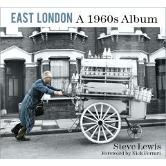 East London - A 1960s Album