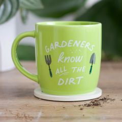 Gardeners Know All The Dirt Mug